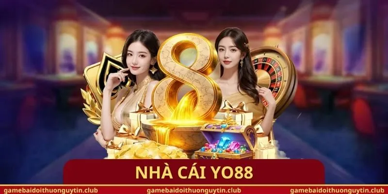 Nhà cái Yo88 – Sân chơi cá cược trực tuyến uy tín số 1 châu Á